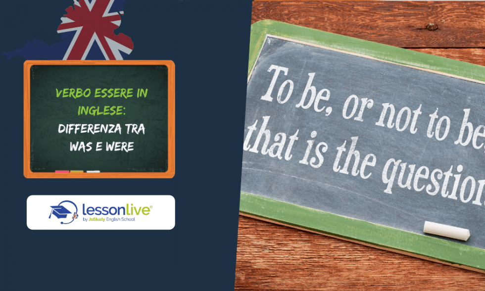 Verbo Essere In Inglese La Differenza Tra Was E Were Lesson Live