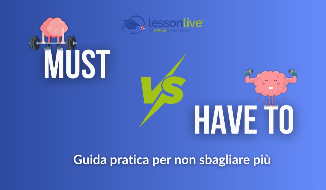 must e have to. Scopri le differenze